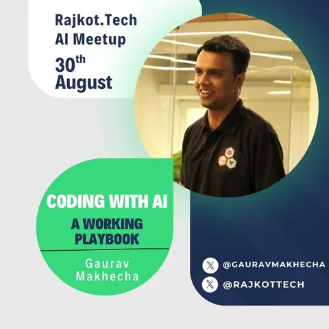 Event poster for Gaurav Makhecha’s “Coding with AI: A Working Playbook” talk at Rajkot.Tech AI Meetup.